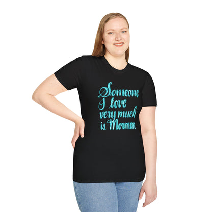 SOMEONE I LOVE IS MORMON Unisex Softstyle T-Shirt