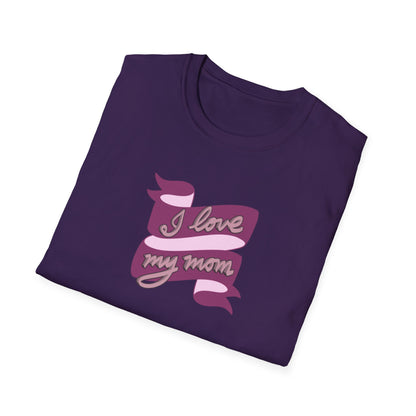 I LOVE MY MOM Unisex Softstyle T-Shirt