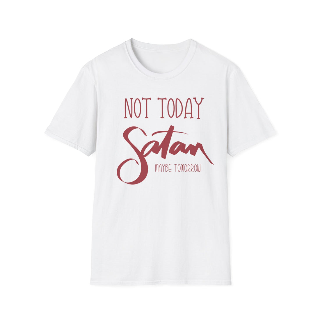 NOT TODAY, SATAN Unisex Softstyle T-Shirt