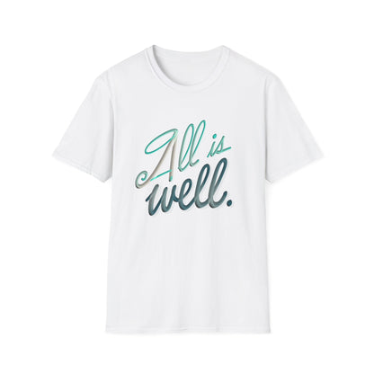 ALL IS WELL Unisex Softstyle T-Shirt