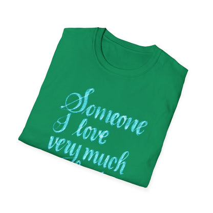 SOMEONE I LOVE IS CHRISTIAN Softstyle T-Shirt