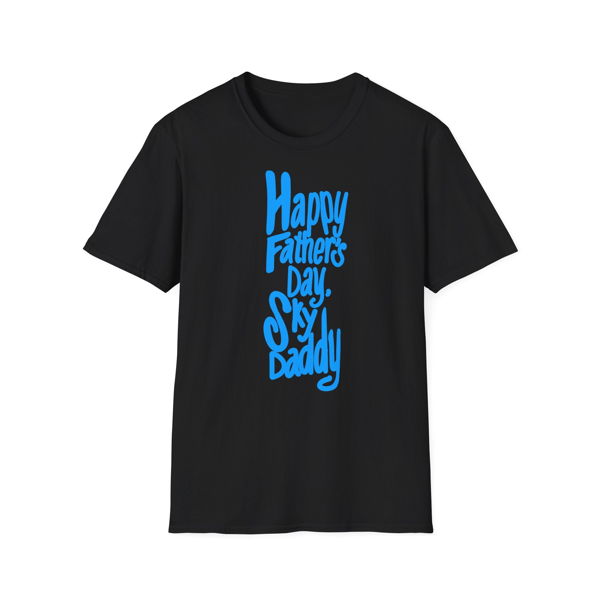 HEAVENLY FATHER’S DAY GREETING Unisex Softstyle T-Shirt