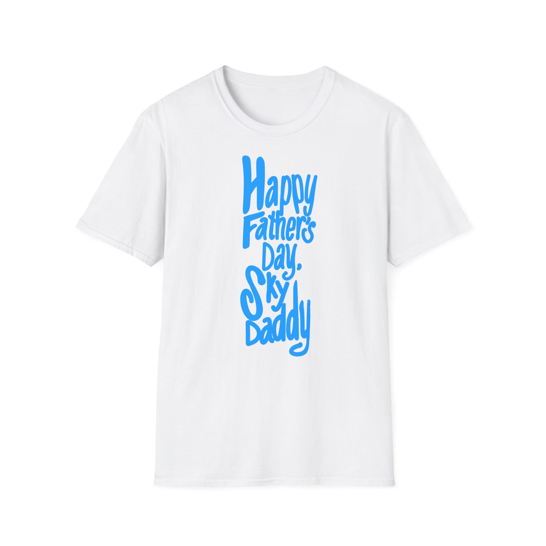 HEAVENLY FATHER’S DAY GREETING Unisex Softstyle T-Shirt