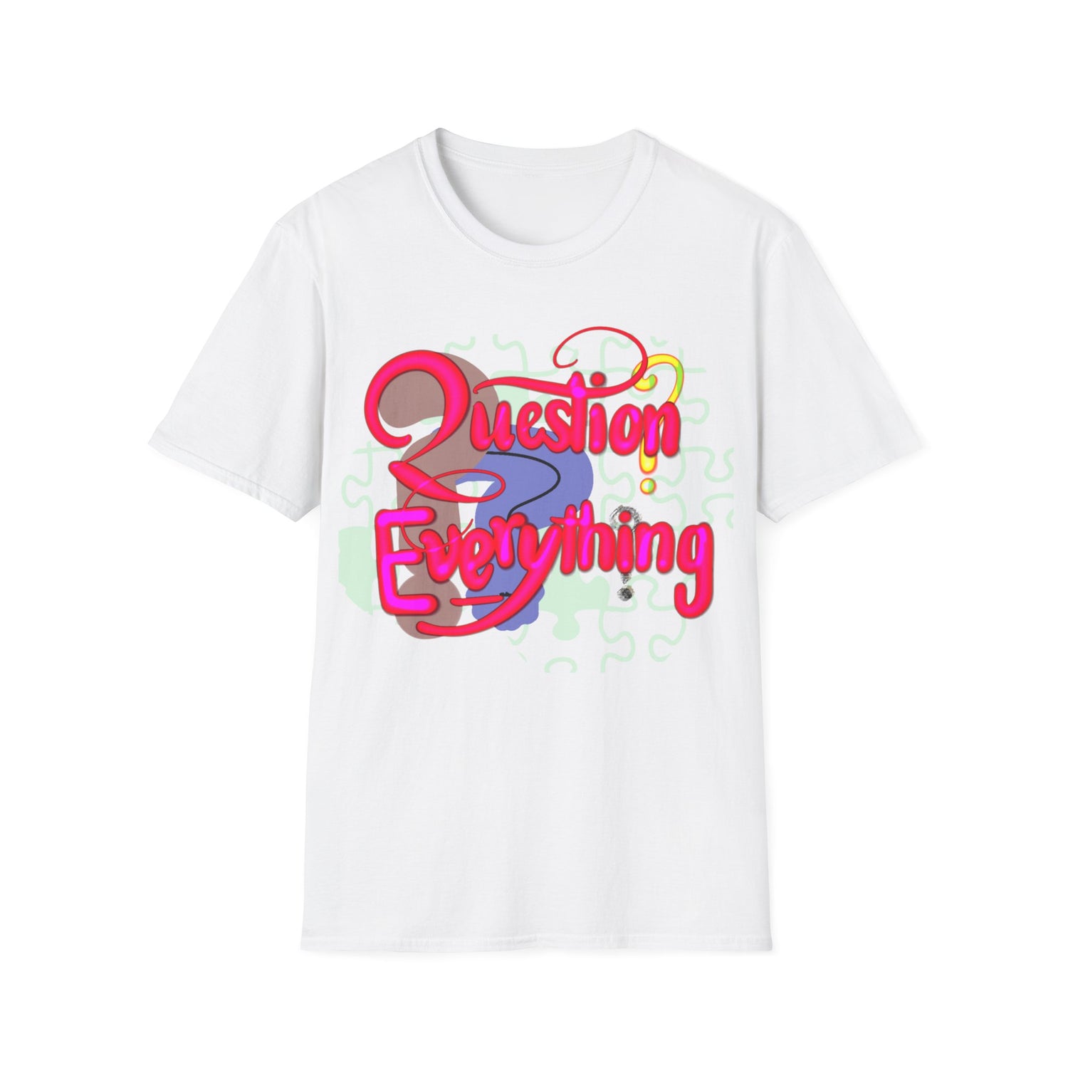 QUESTION EVERYTHING Unisex Softstyle T-Shirt