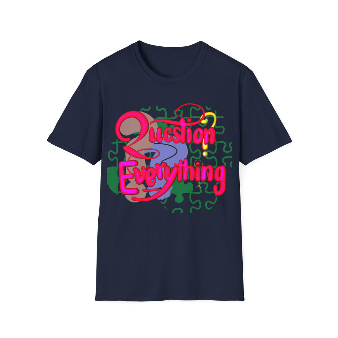 QUESTION EVERYTHING Unisex Softstyle T-Shirt