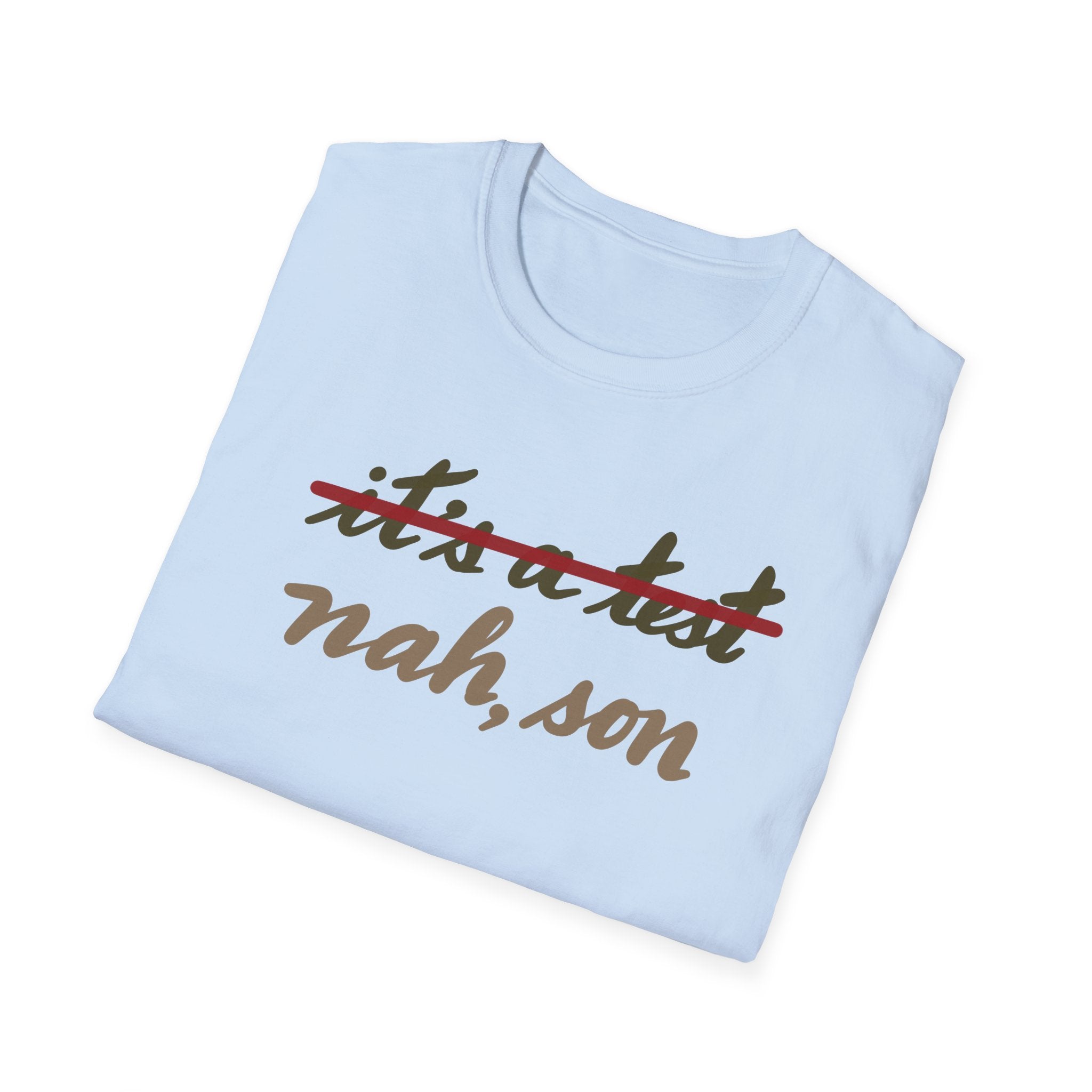 IT’S A TEST Unisex Softstyle T-Shirt