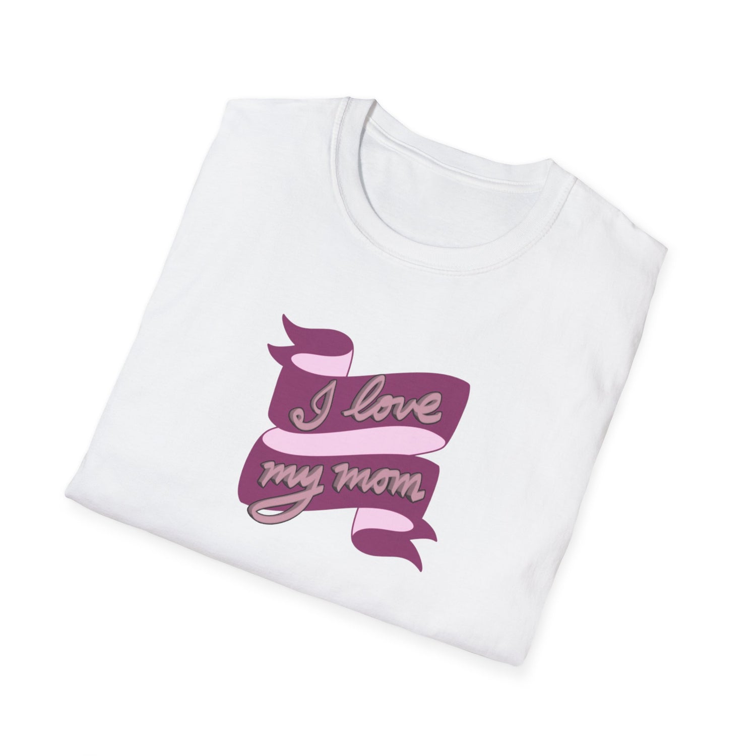 I LOVE MY MOM Unisex Softstyle T-Shirt