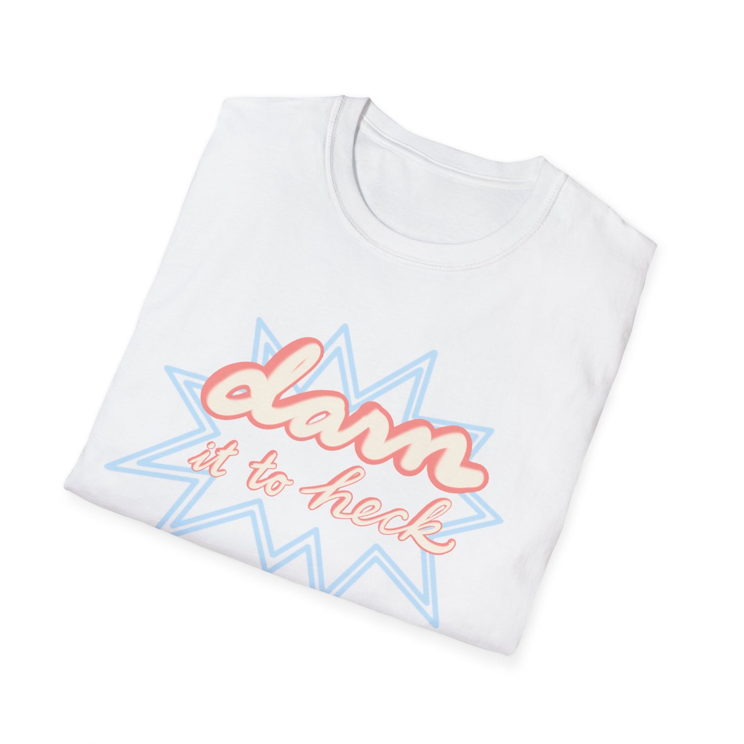 DARN IT TO HECK Unisex Softstyle T-Shirt