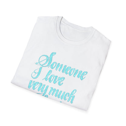 SOMEONE I LOVE IS CHRISTIAN Softstyle T-Shirt