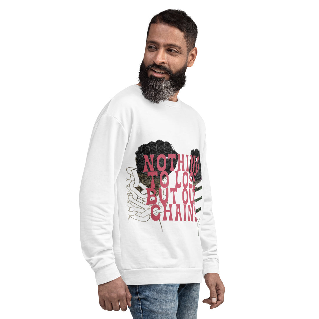 FREE YOUR MIND—Nothing to Lose but our Chains: Unisex Sweatshirt