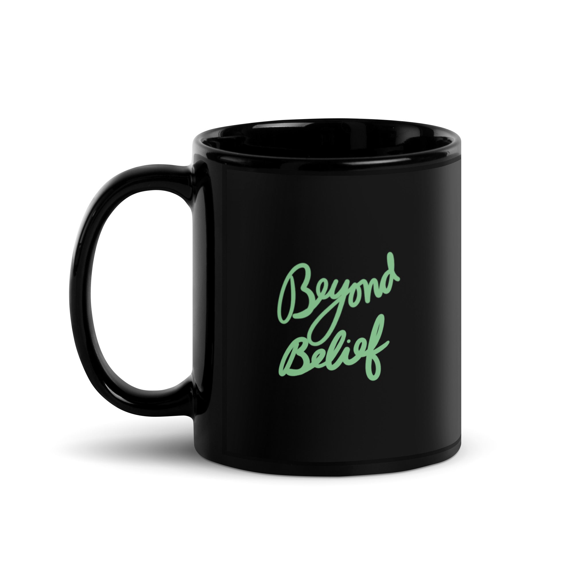 BEYOND BELIEF Black Glossy Mug