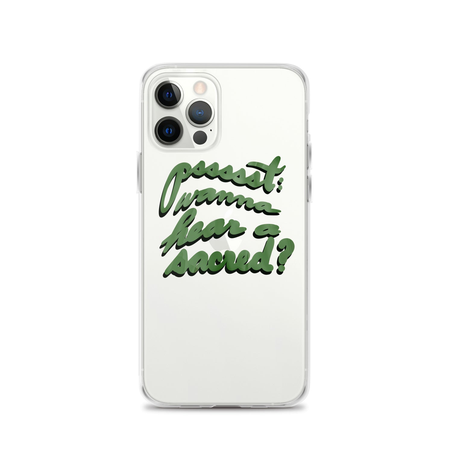 WANNA HEAR A SACRED? Clear Case for iPhone®