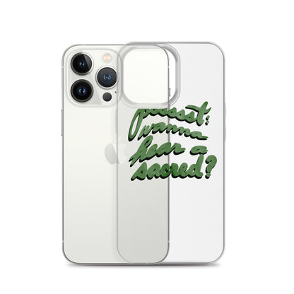 WANNA HEAR A SACRED? Clear Case for iPhone®