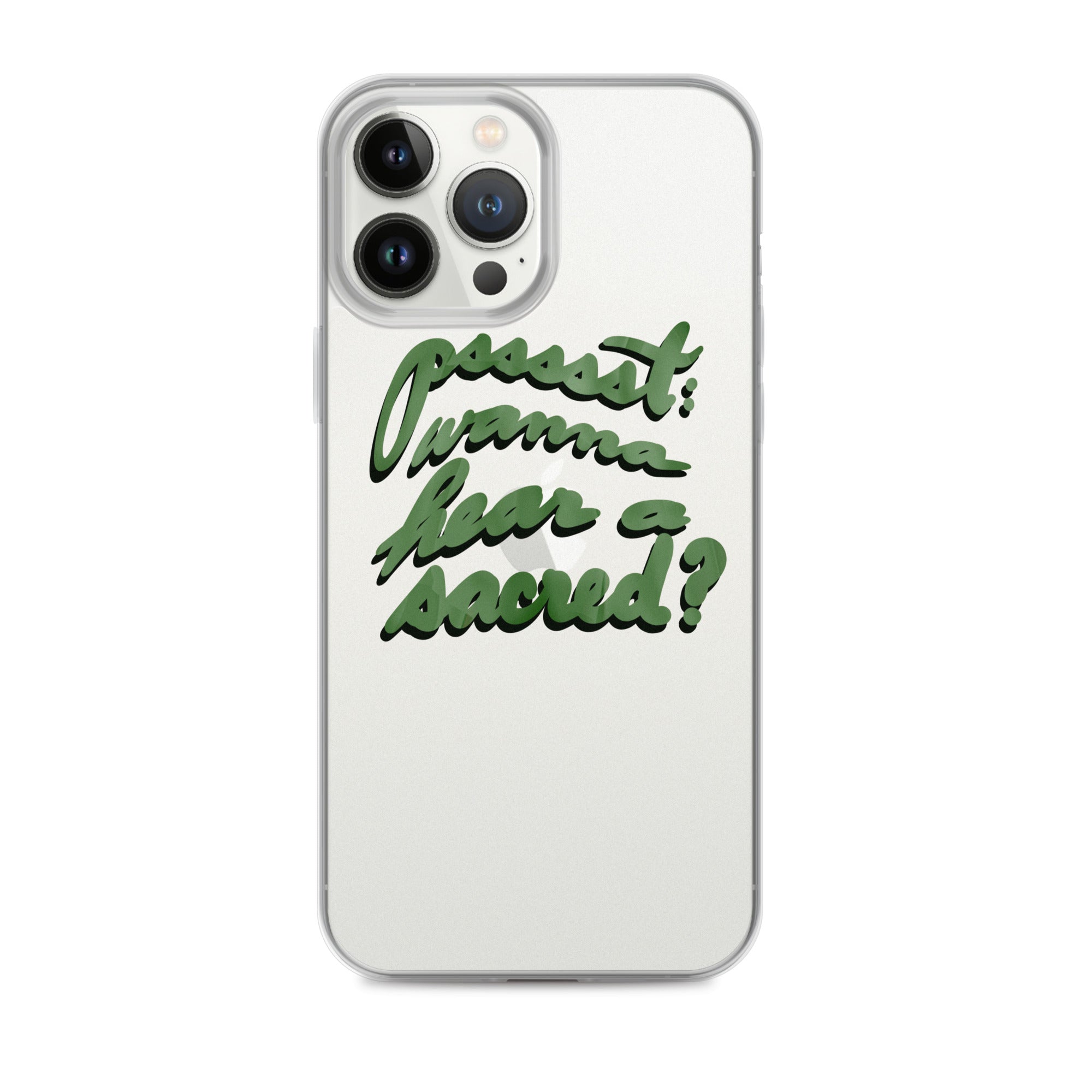 WANNA HEAR A SACRED? Clear Case for iPhone®