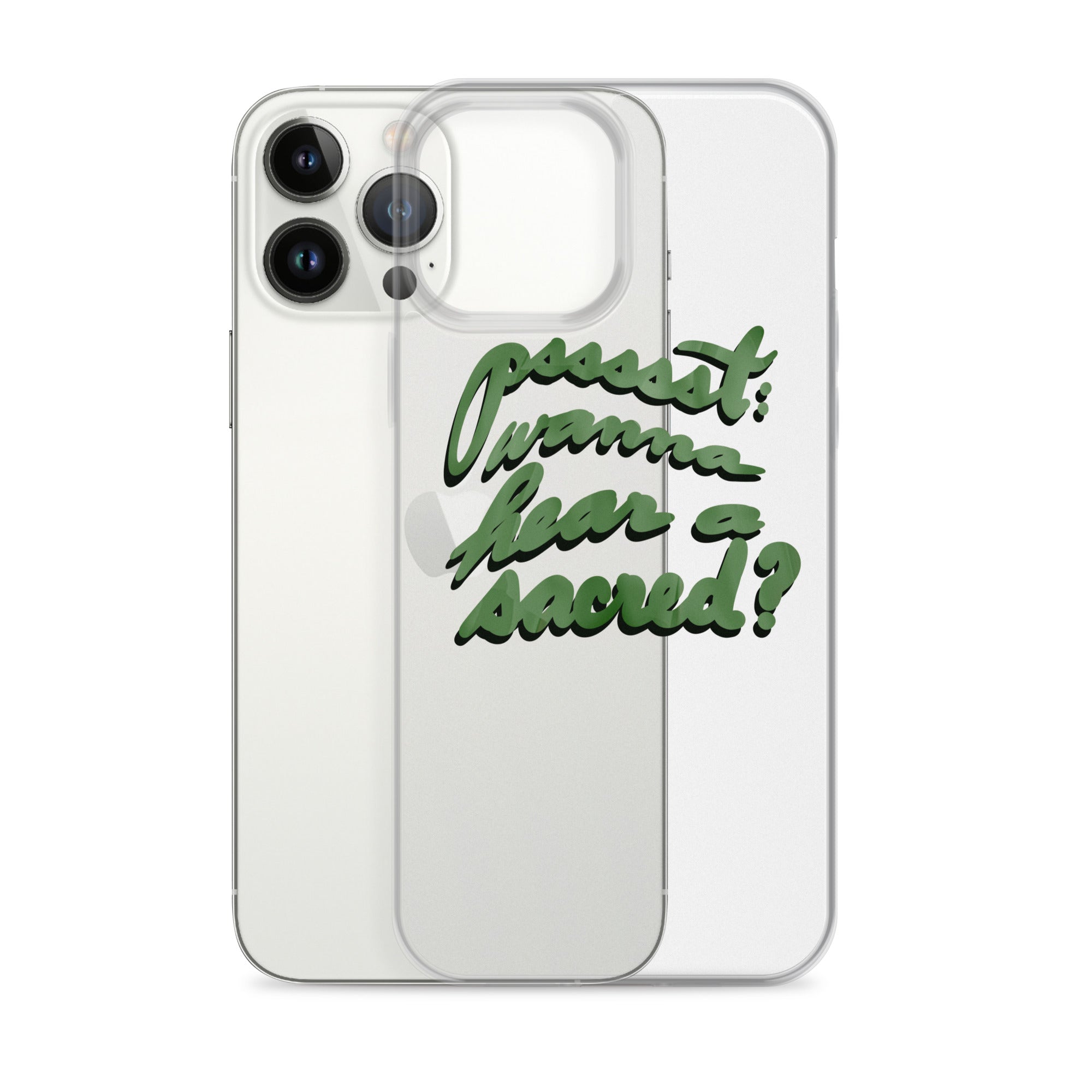 WANNA HEAR A SACRED? Clear Case for iPhone®