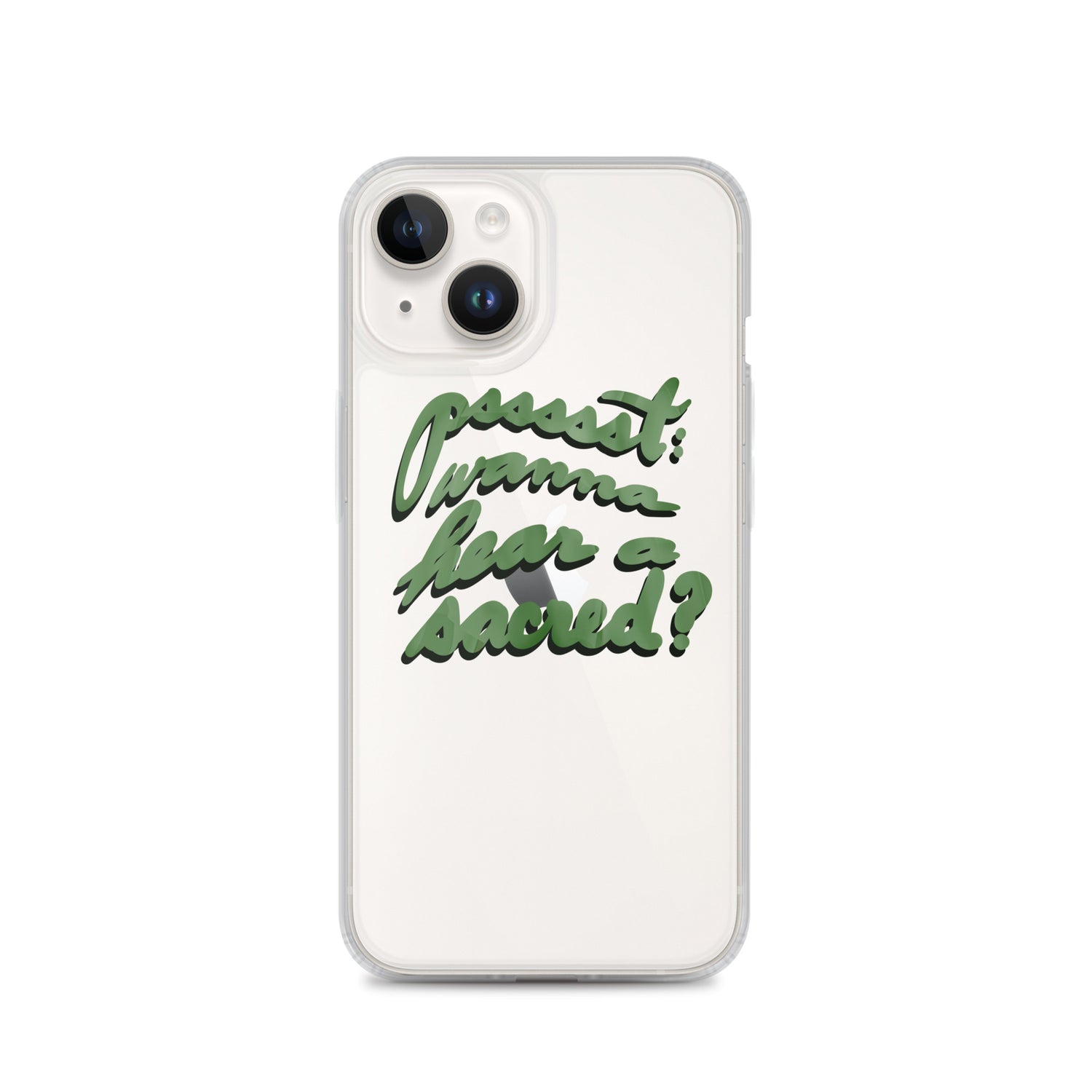 WANNA HEAR A SACRED? Clear Case for iPhone®