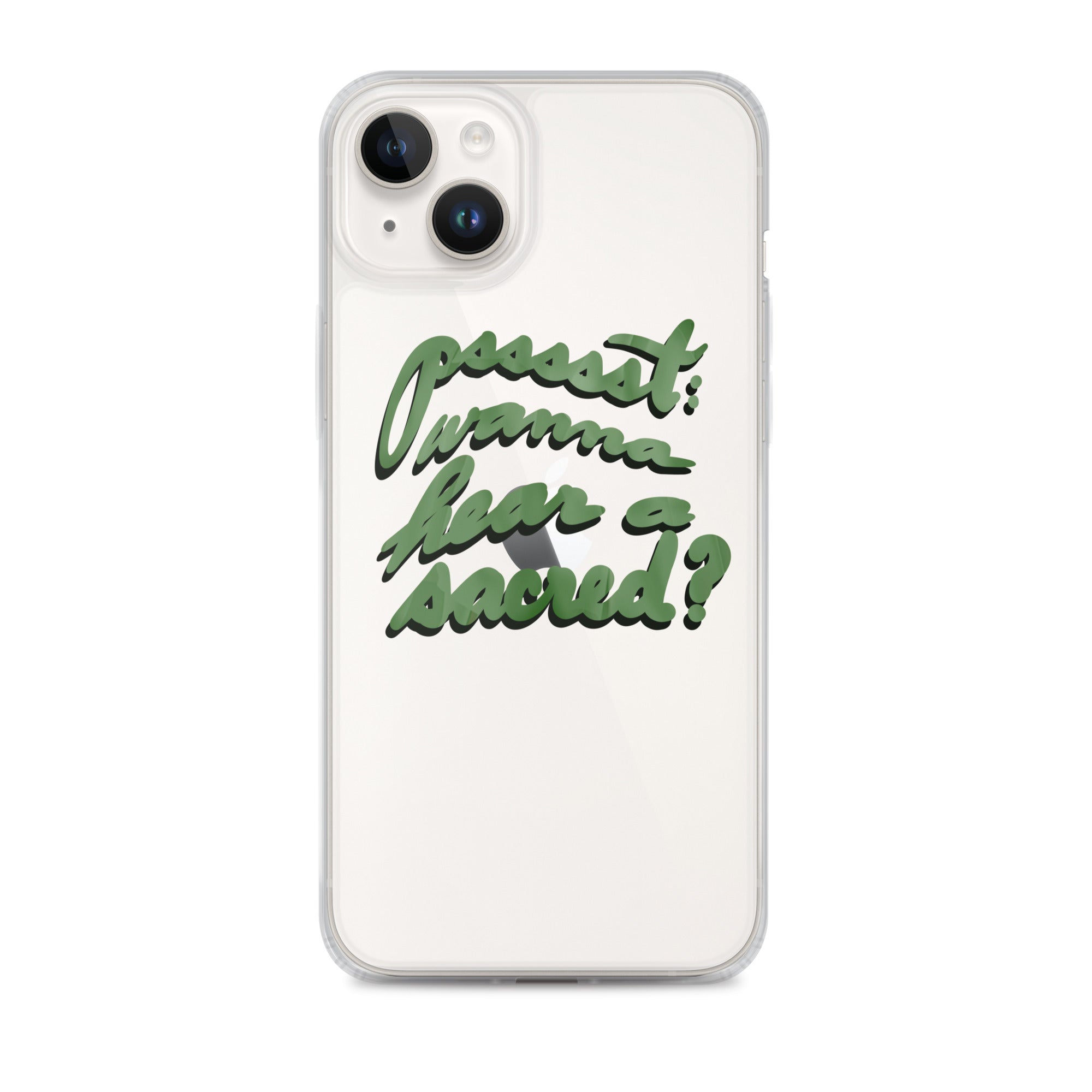 WANNA HEAR A SACRED? Clear Case for iPhone®