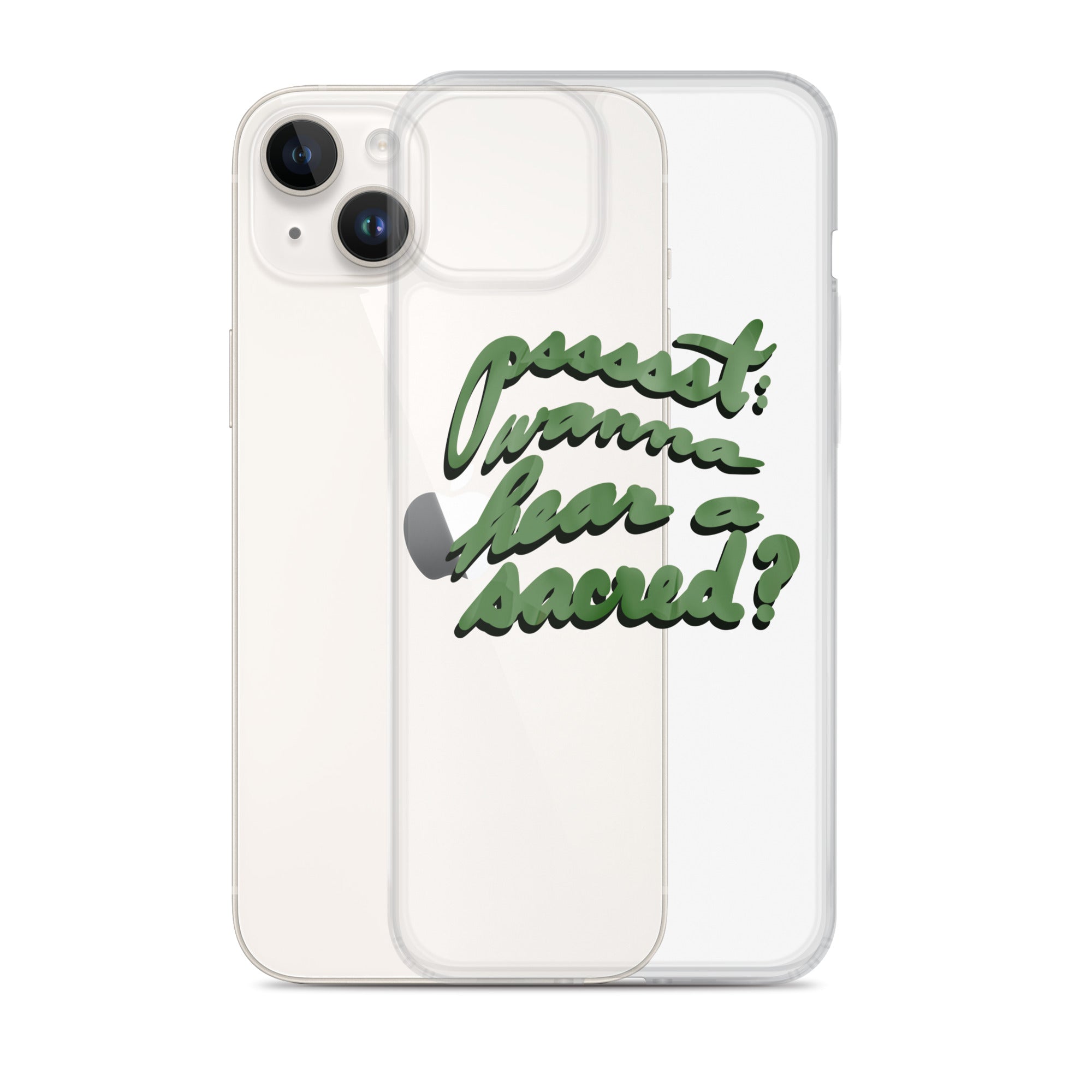 WANNA HEAR A SACRED? Clear Case for iPhone®