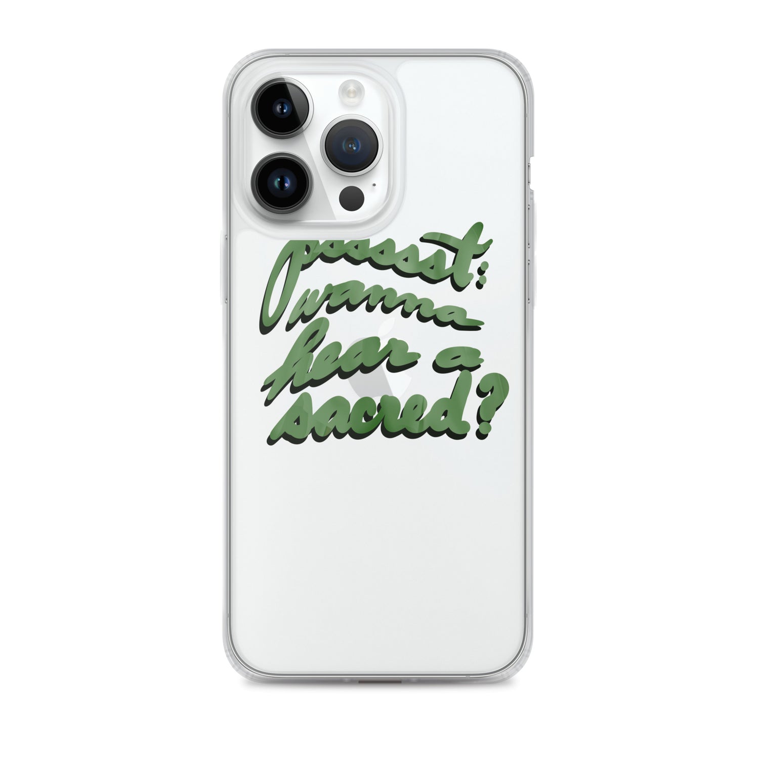 WANNA HEAR A SACRED? Clear Case for iPhone®