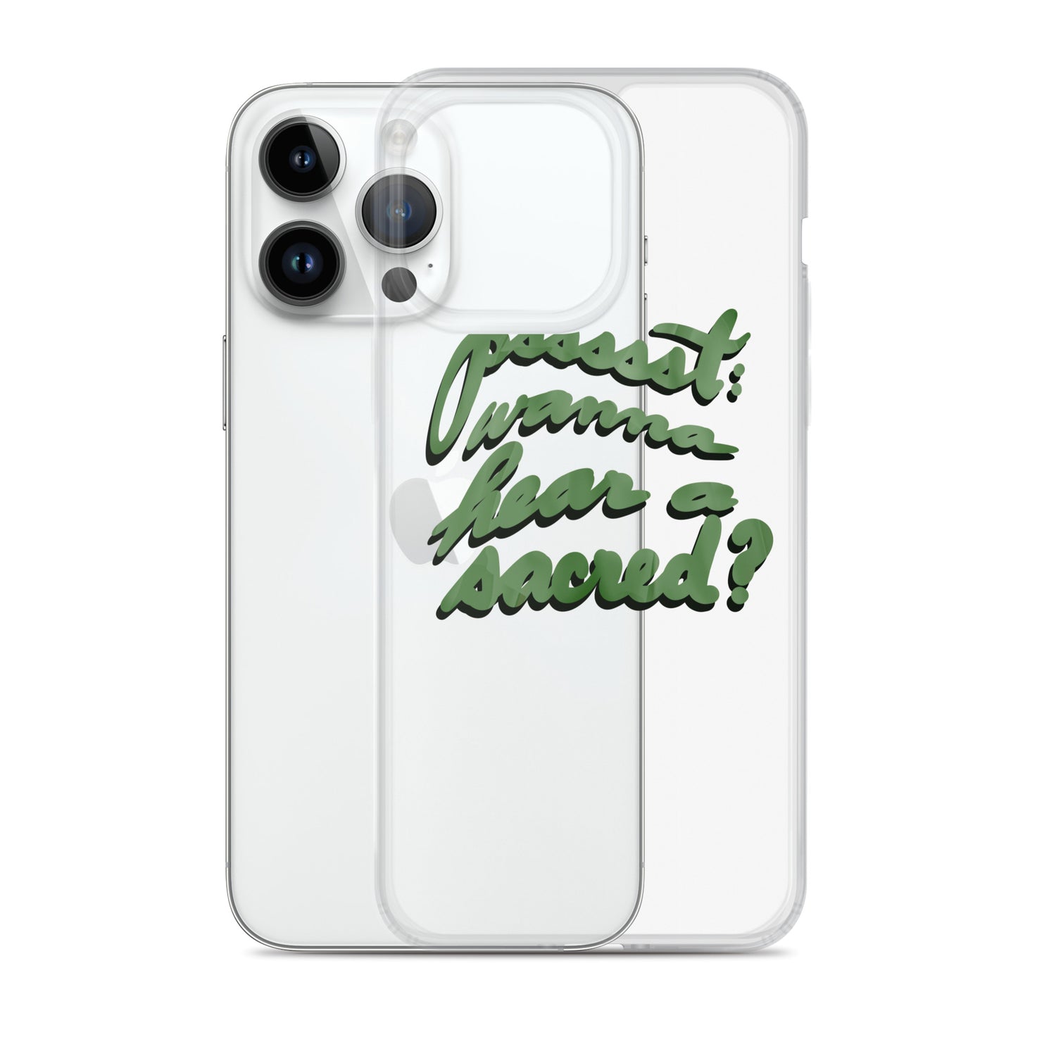 WANNA HEAR A SACRED? Clear Case for iPhone®