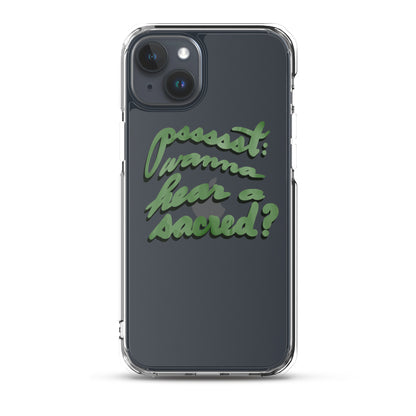 WANNA HEAR A SACRED? Clear Case for iPhone®