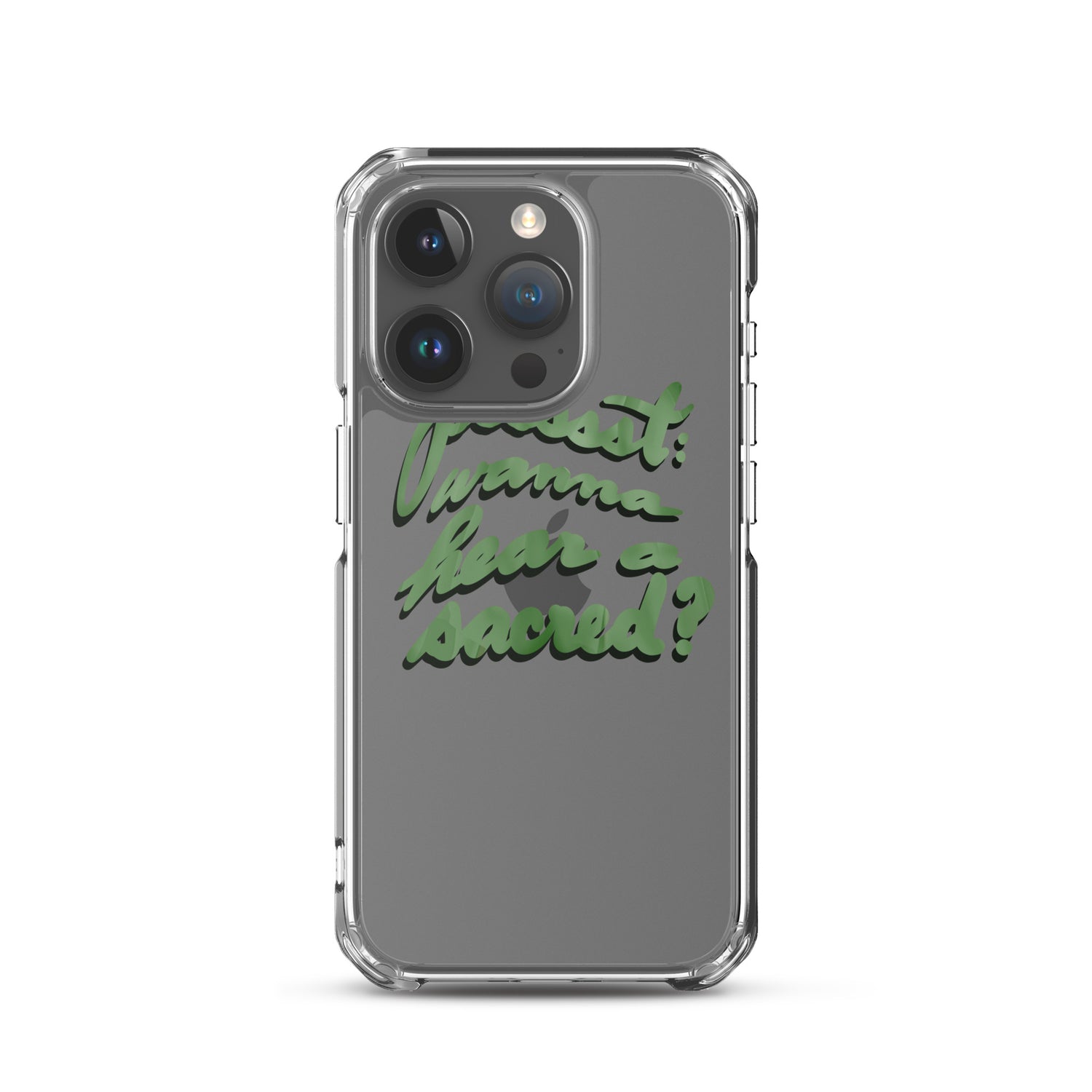 WANNA HEAR A SACRED? Clear Case for iPhone®