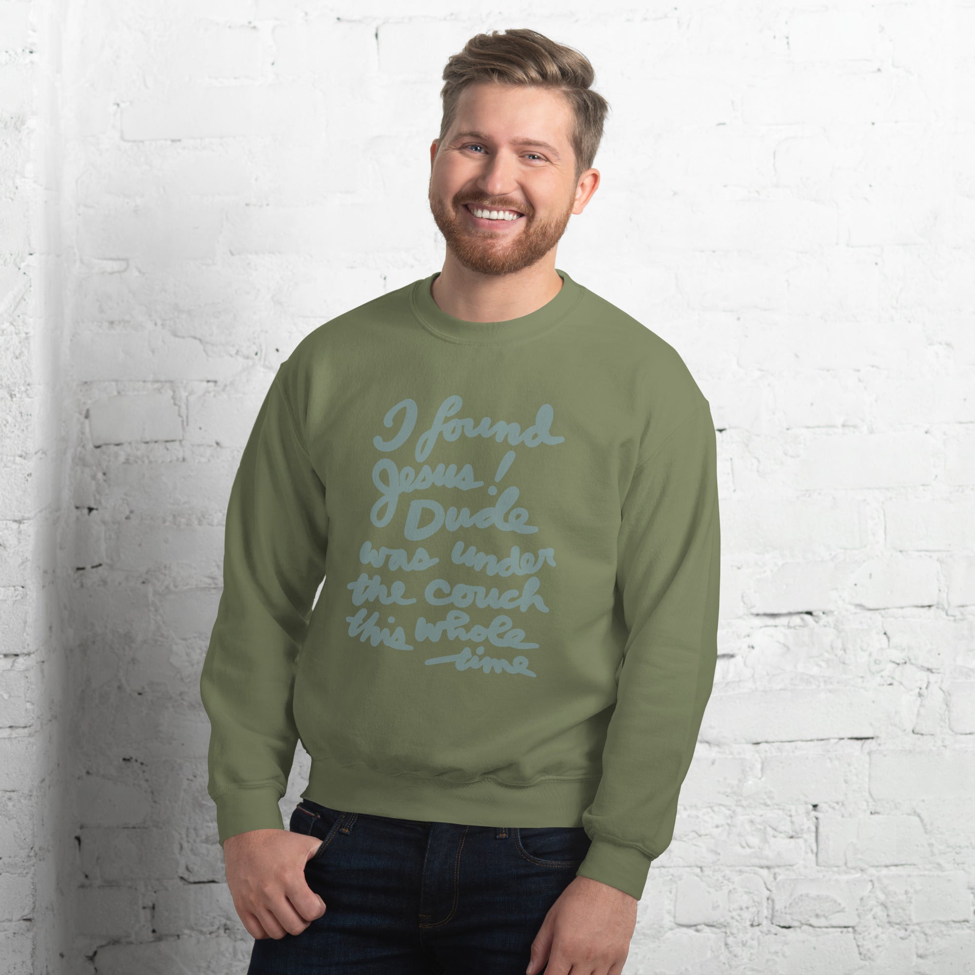 I found Jesus! Unisex Sweatshirt