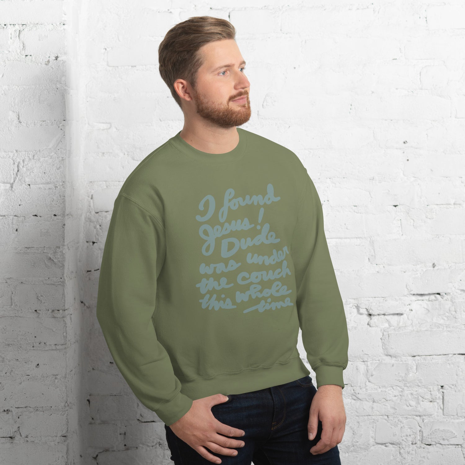 I found Jesus! Unisex Sweatshirt