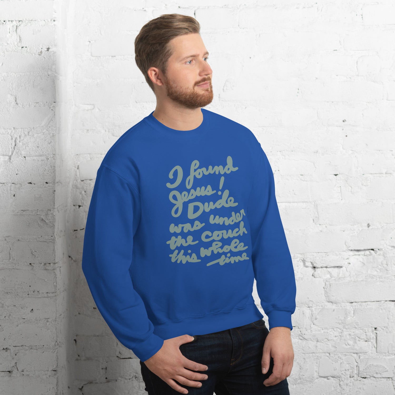 I found Jesus! Unisex Sweatshirt