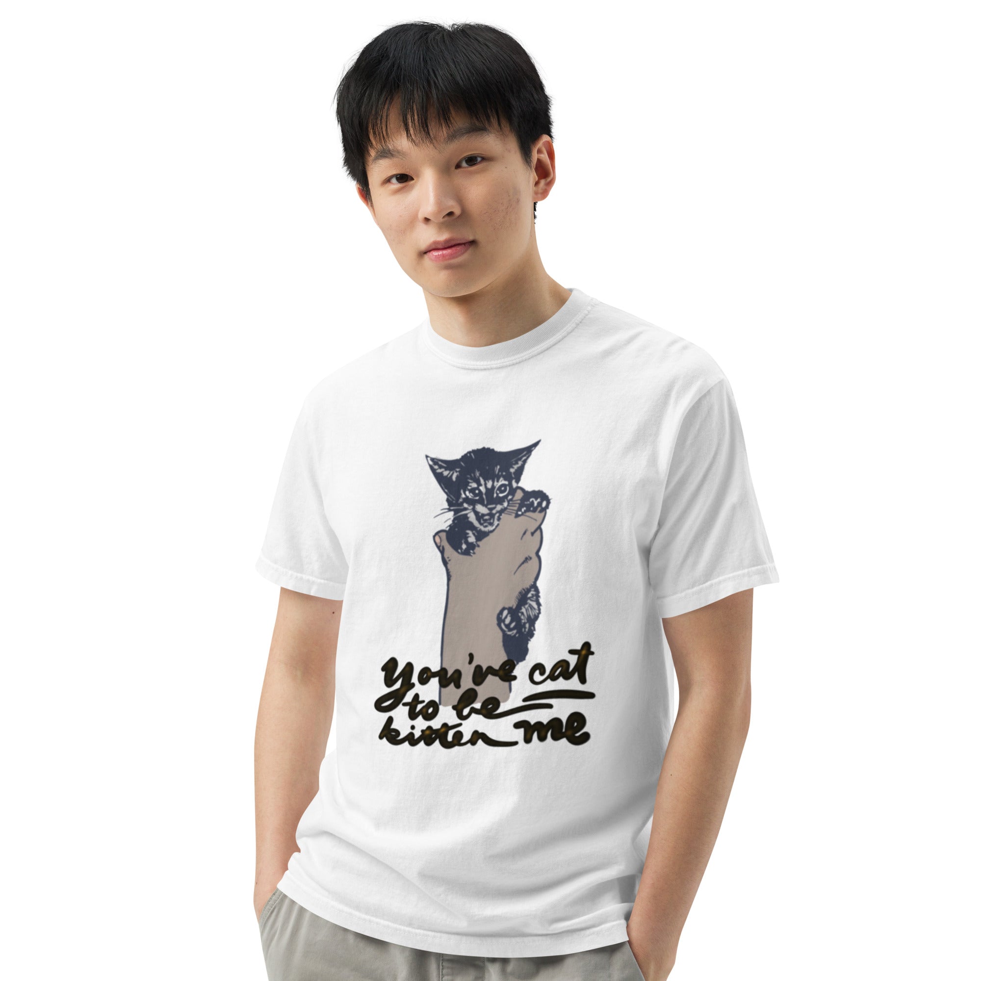 YOU’VE CAT TO BE KITTEN ME Unisex garment-dyed heavyweight t-shirt