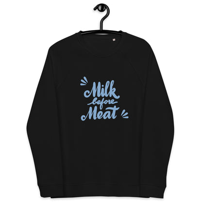 Milk Before Meat Unisex organic raglan sweatshirt