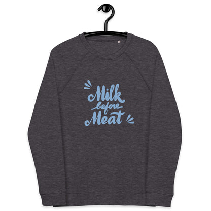 Milk Before Meat Unisex organic raglan sweatshirt