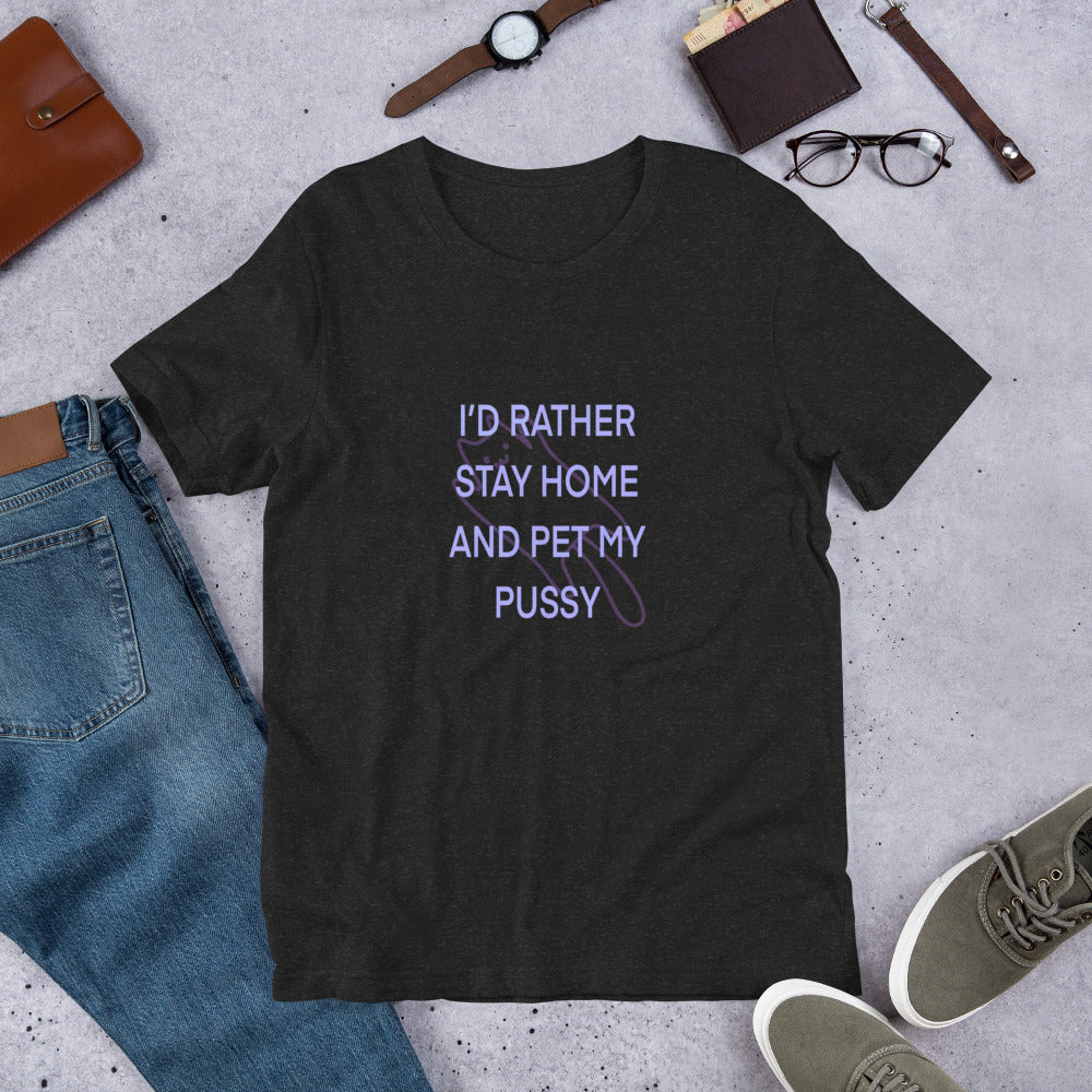 I’D RATHER STAY HOME  t-shirt