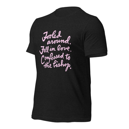 FOOLED AROUND FELL IN LOVE 2 Unisex t-shirt