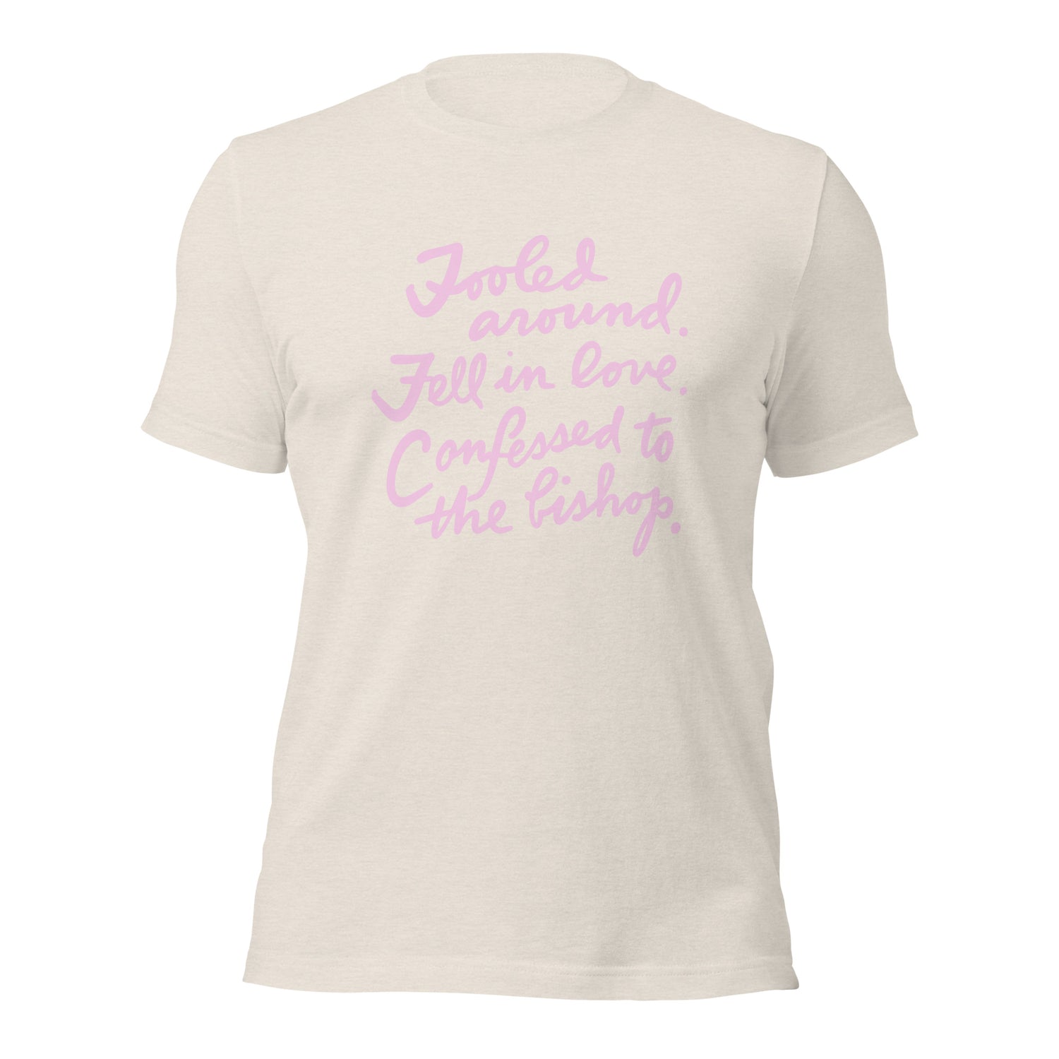 FOOLED AROUND FELL IN LOVE 2 Unisex t-shirt