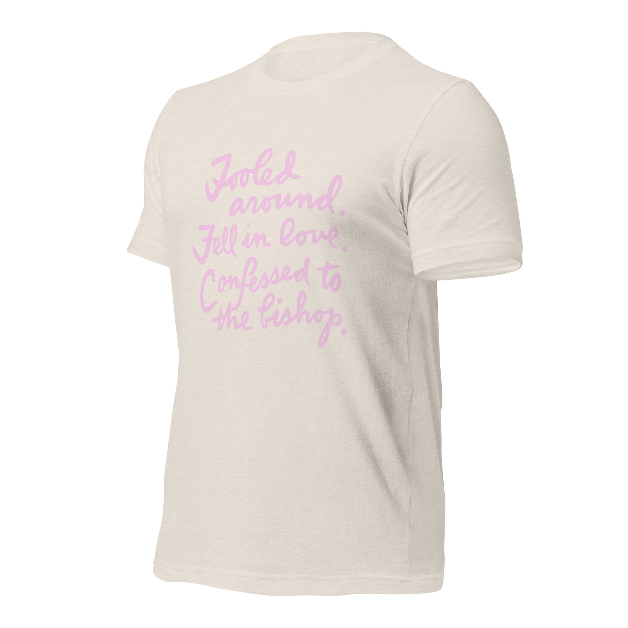 FOOLED AROUND FELL IN LOVE 2 Unisex t-shirt