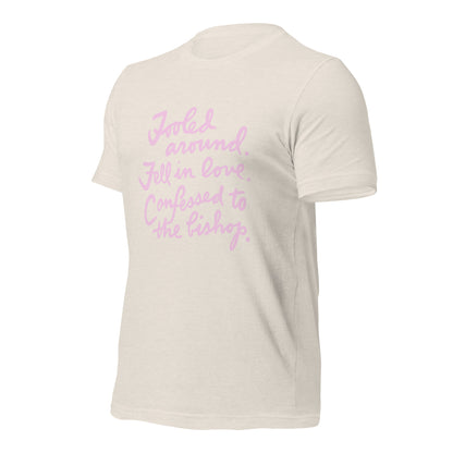 FOOLED AROUND FELL IN LOVE 2 Unisex t-shirt