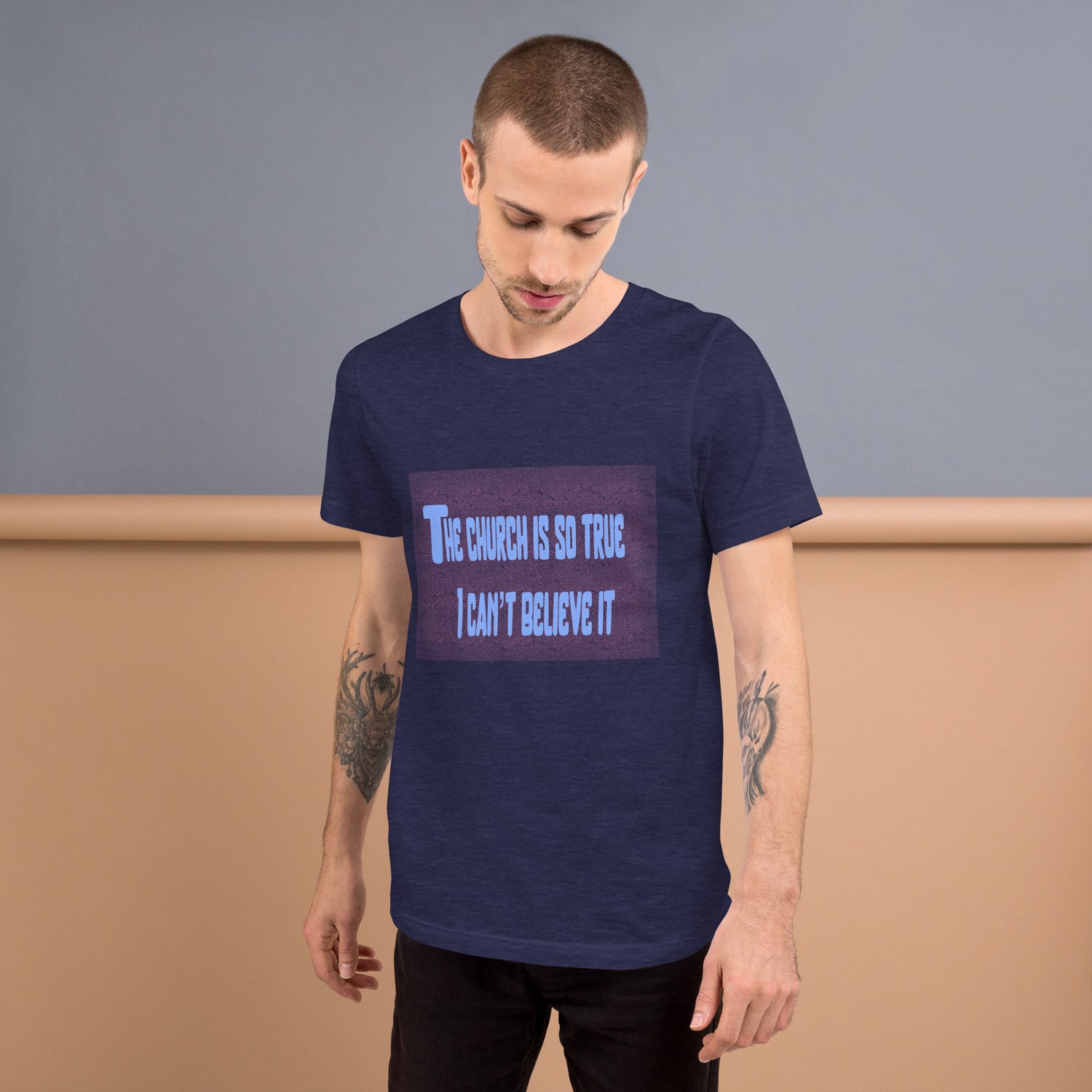 THE CHURCH IS SO TRUE Unisex t-shirt