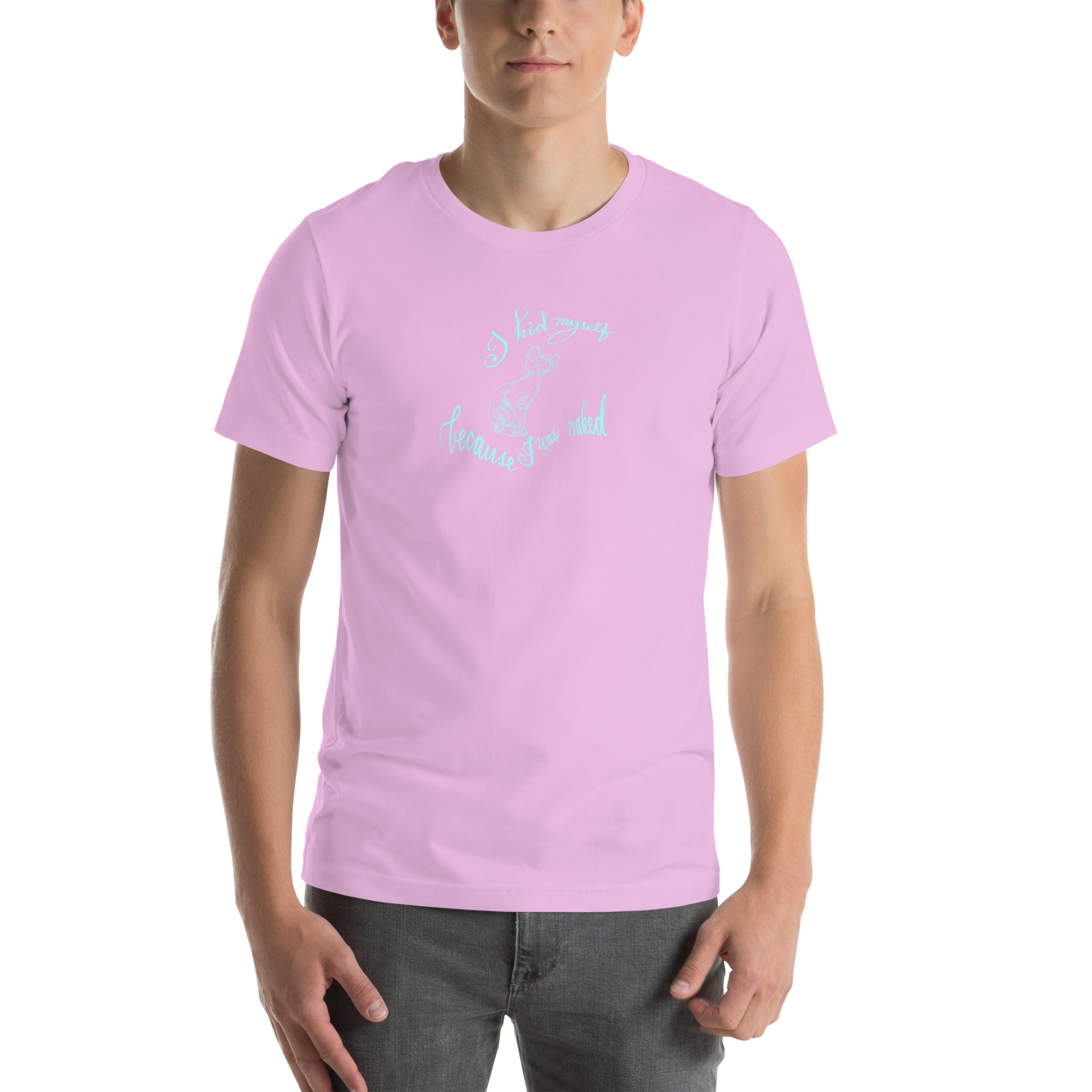 I HID MYSELF Unisex t-shirt