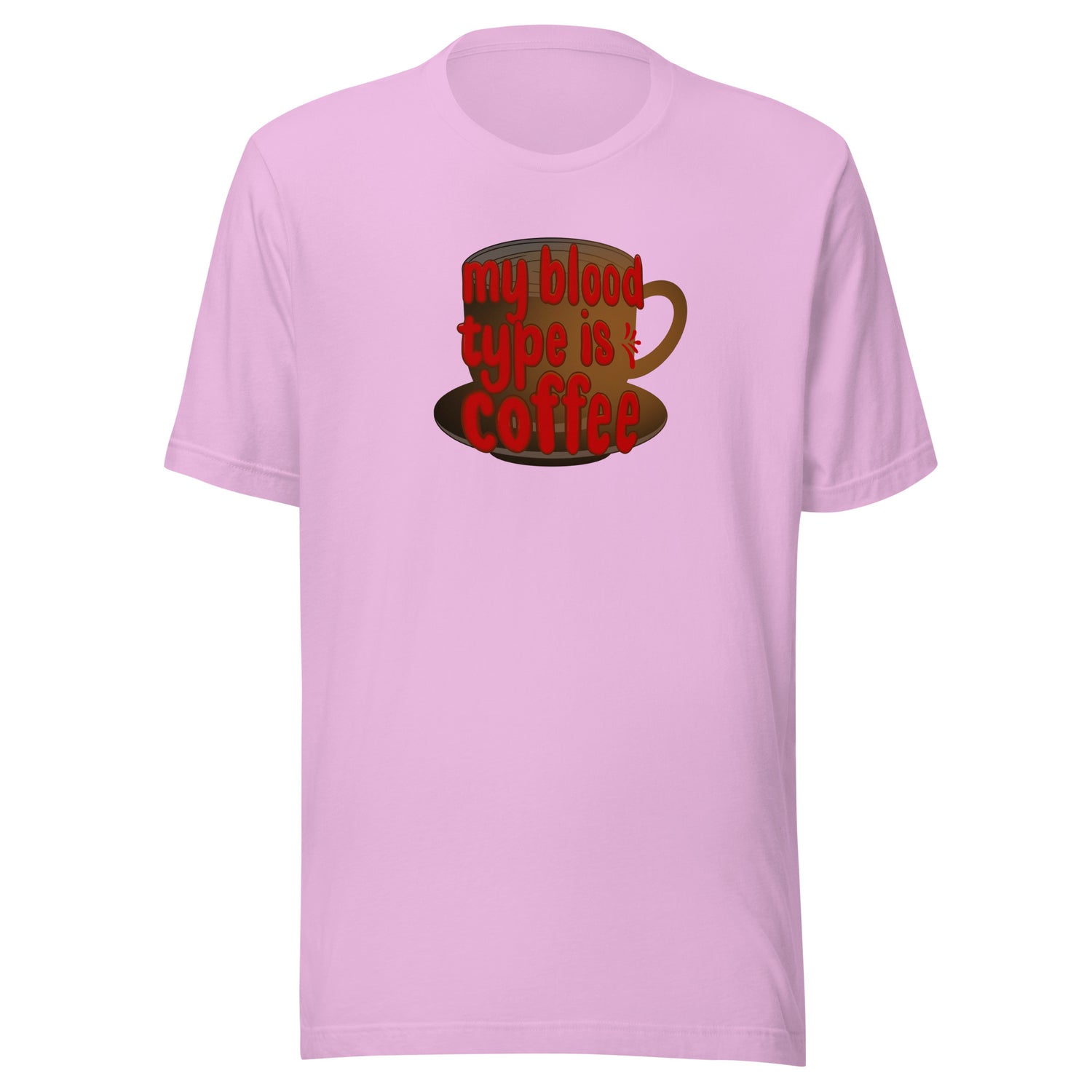 MY BLOOD TYPE IS COFFEE Unisex t-shirt