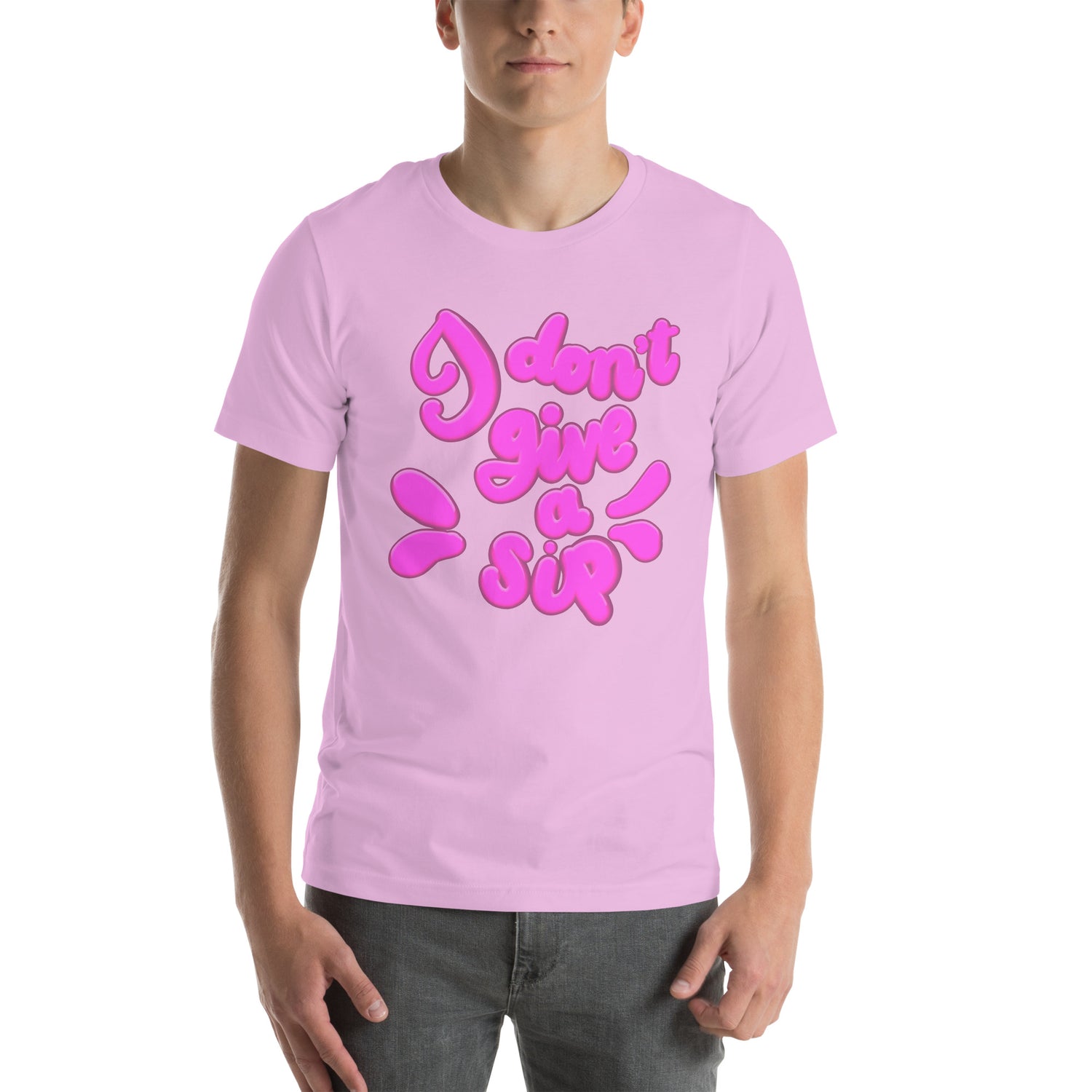 I DON’T GIVE A SIP Unisex t-shirt