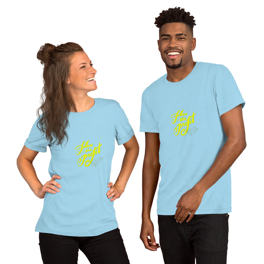 FOLLOW THE PROFIT Unisex t-shirt