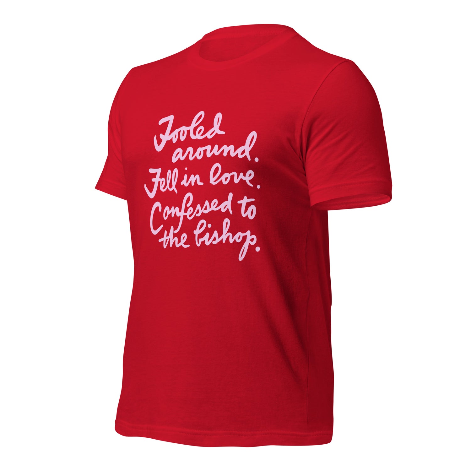 FOOLED AROUND FELL IN LOVE 2 Unisex t-shirt