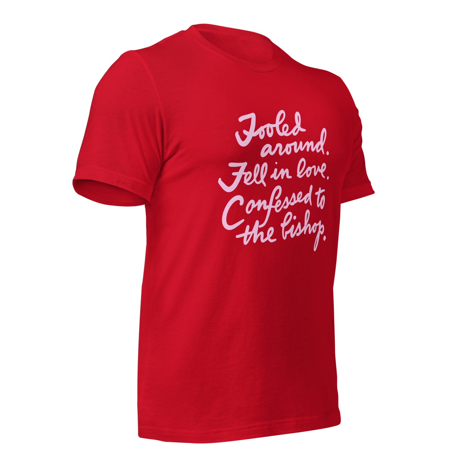 FOOLED AROUND FELL IN LOVE 2 Unisex t-shirt