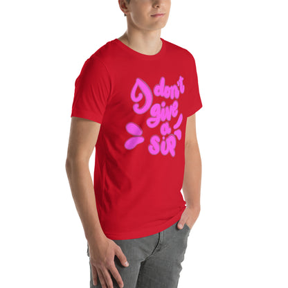 I DON’T GIVE A SIP Unisex t-shirt