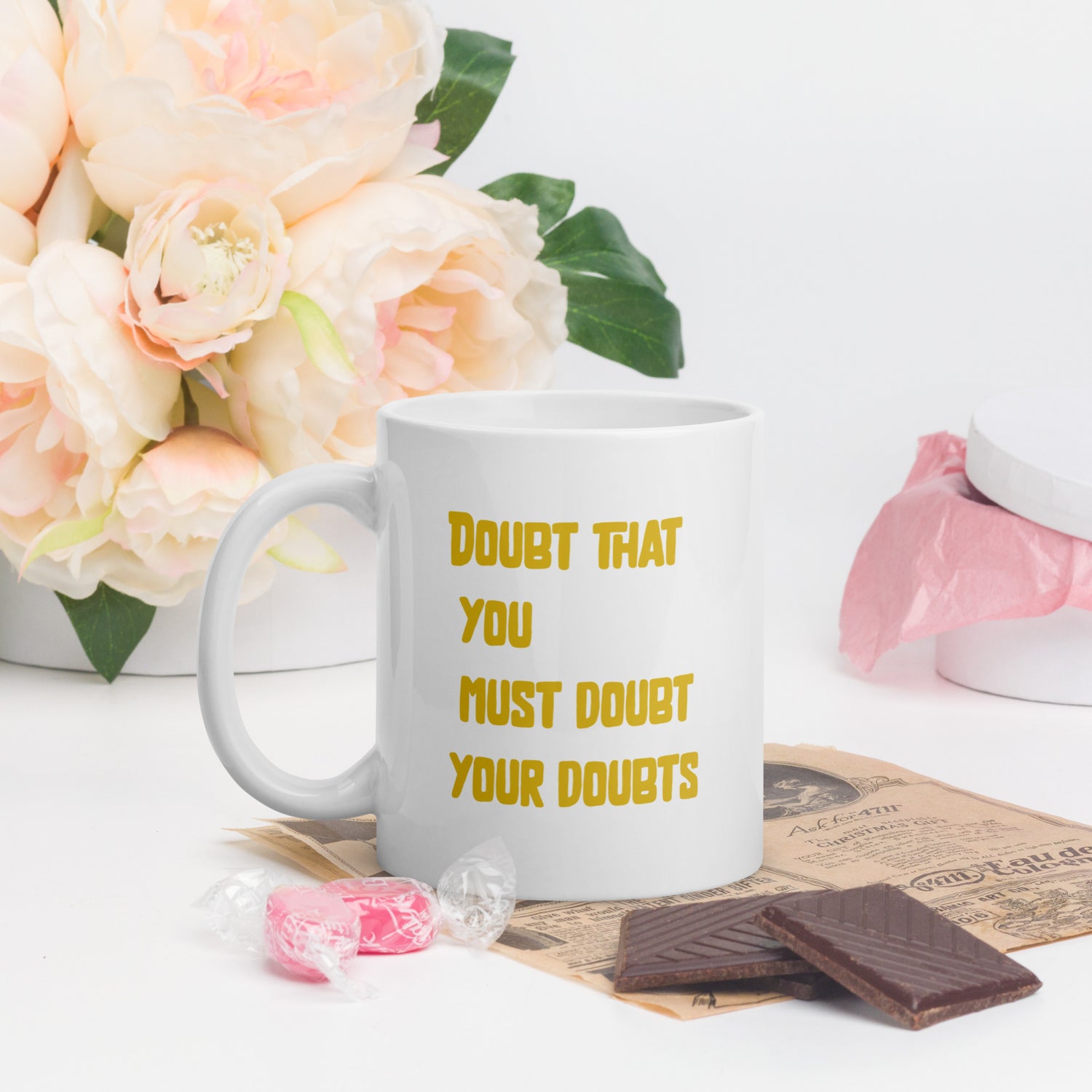 DOUBT THAT YOU DOUBT YOUR DOUBTS White glossy mug